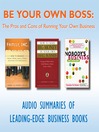 Be Your Own Boss (MP3): The Pros and Cons of Running Your Own Business